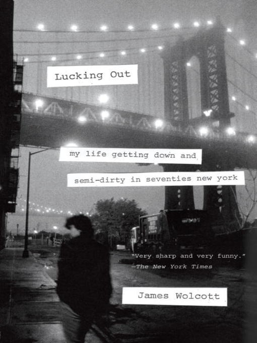 Title details for Lucking Out by James Wolcott - Available